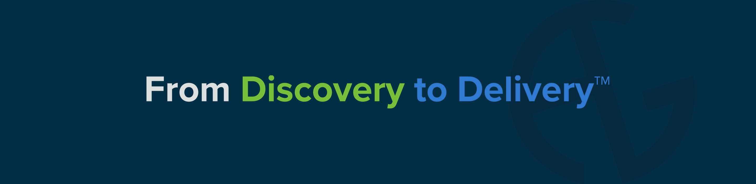 From Discovery To Delivery